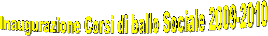 Inaugurazione Corsi di ballo Sociale 2009-2010