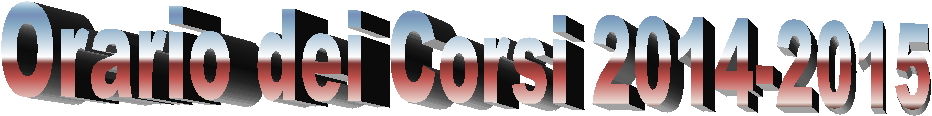 Orario dei Corsi 2014-2015