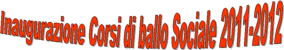 Inaugurazione Corsi di ballo Sociale 2011-2012